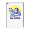 dead bat dad iPad Mini 4