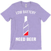 low battery   need beer T-Shirt