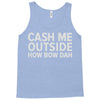 cash me outside Tank Top