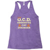 i have o.c.d obsessive cat disorder Racerback Tank