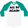 all in again 3/4 Sleeve Shirt