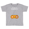 Waiting for Player 3 Gamer Toddler T-shirt