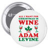 all i want for christmas is wine and adam levine Pin-back button