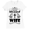 I Am One Blessed Wife Ladies Fitted T-Shirt