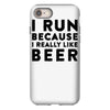 i run because i really like beer iPhone 8