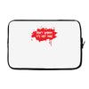 don't worry it's not mine Laptop sleeve
