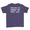 refusing to grow up since 1984 Youth Tee