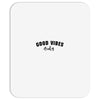 Good Vibes Only Mousepad