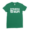 dyslexia makes reading nuf Ladies Fitted T-Shirt