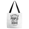 My Favorite People Call Me Mom Tote Bags