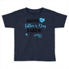 Happy First Father's Day Daddy Toddler T-shirt