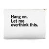Hang on. Let me overthink this. Accessory Pouches