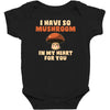 i have so mushroom for you Baby Bodysuit