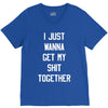 i just wanna get my shit together V-Neck Tee