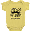 i mustache you a question t shirt Baby Onesie
