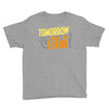 tomorrow, the today of the future Youth Tee