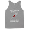i was looking at your veins Tank Top