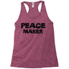 peace maker Racerback Tank