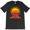 five more minutes T-Shirt