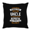 Super Cool Uncle Of A Freaking Awesome Nephew Throw Pillow