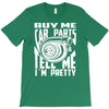 buy me car parts and tell me i'm pretty mechanic turbo nfs fan T-Shirt