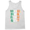 WHO THE FOOK IS THAT GUY Tank Top