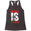 ball is life funny sports Racerback Tank