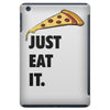 just eat it pizza lover iPad Mini