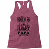 So... There's This Girl Who Kinda Stole My Heart Papa Racerback Tank