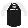 pet wussy 3/4 Sleeve Shirt