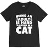 Being an adult is hard I'd rather be a cat V-Neck Tee
