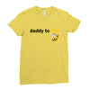 Daddy to Bee Unknown Gender Ladies Fitted T-Shirt