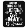 sorry this girl is already taken by a super sexy may boyfriend Mousepad