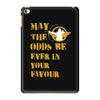 MAY THE ODDS BE EVER IN YOUR FAVOUR iPad Mini 4