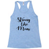 strong like mom Racerback Tank