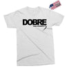 Dobre Exclusive T-shirt