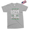 Love Actually Is All Around Ugly Christmas for dark Exclusive T-shirt