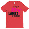 sexy ladies in the house T-Shirt