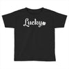 lucky Toddler T-shirt