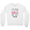 I'm Your Father's Day Gift Mom Says You're Welcome Crewneck Sweatshirt