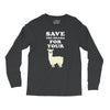 Save The Drama For Your Lama Long Sleeve Shirts