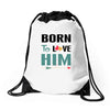 Born To Love Him (Born To Love Her &ndash; Born To Love Him Couples Design Drawstring Bags