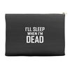 i sleep when im dead Accessory Pouches