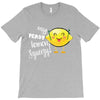 Easy Peasy Lemon Sgueezy T-Shirt