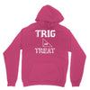 trig or treat1 Unisex Hoodie