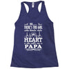 So... There's This Girl Who Kinda Stole My Heart Papa Racerback Tank