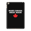 Make Canada Great Again iPad Mini 4