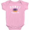 donut touch me funny Baby Bodysuit
