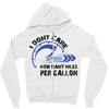 I Don't Care How Many Miles Per Gallon Zipper Hoodie