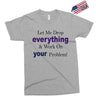 drop everything Exclusive T-shirt